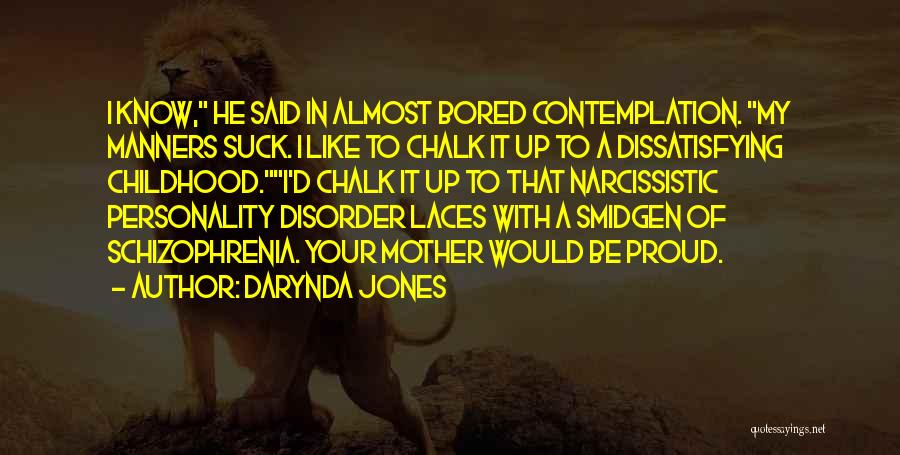 Narcissistic Personality Disorder Quotes By Darynda Jones