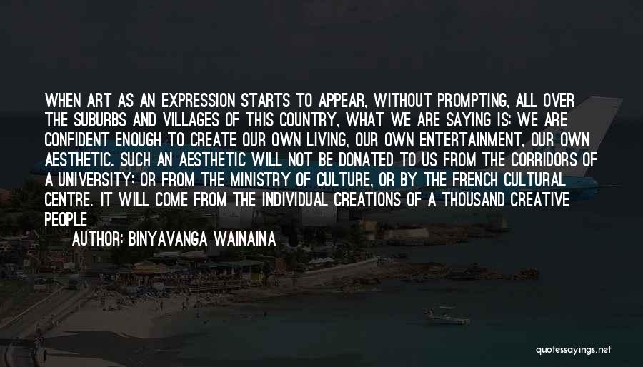Narcissistic Sisters Quotes By Binyavanga Wainaina