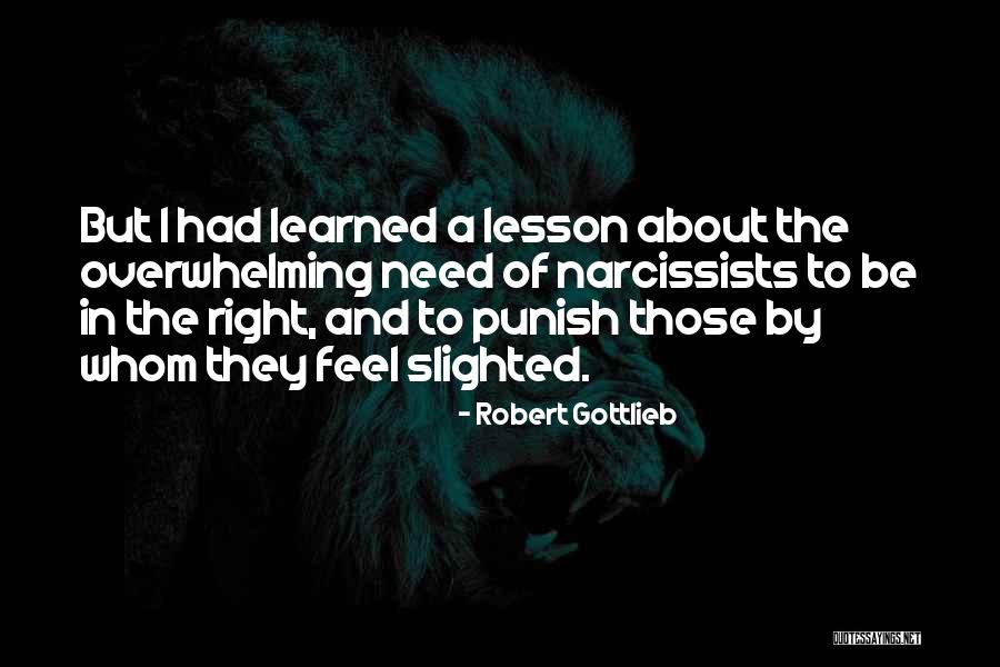 Narcissists Quotes By Robert Gottlieb Narcissists Quotes By Robert Gottlieb