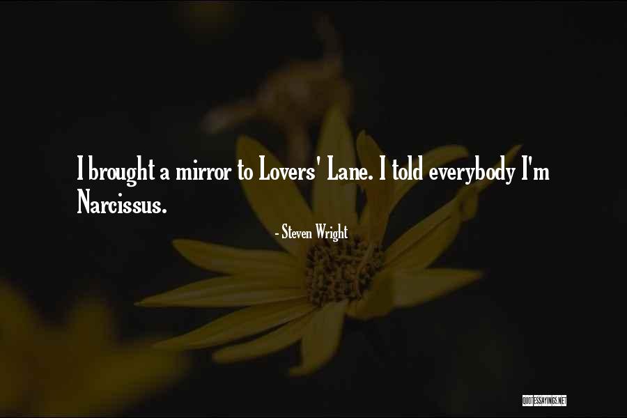 Narcissus Quotes By Steven Wright Narcissus Quotes By Steven Wright