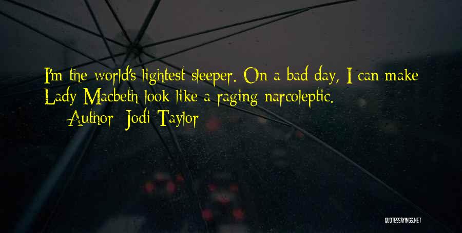 Narcoleptic Quotes By Jodi Taylor