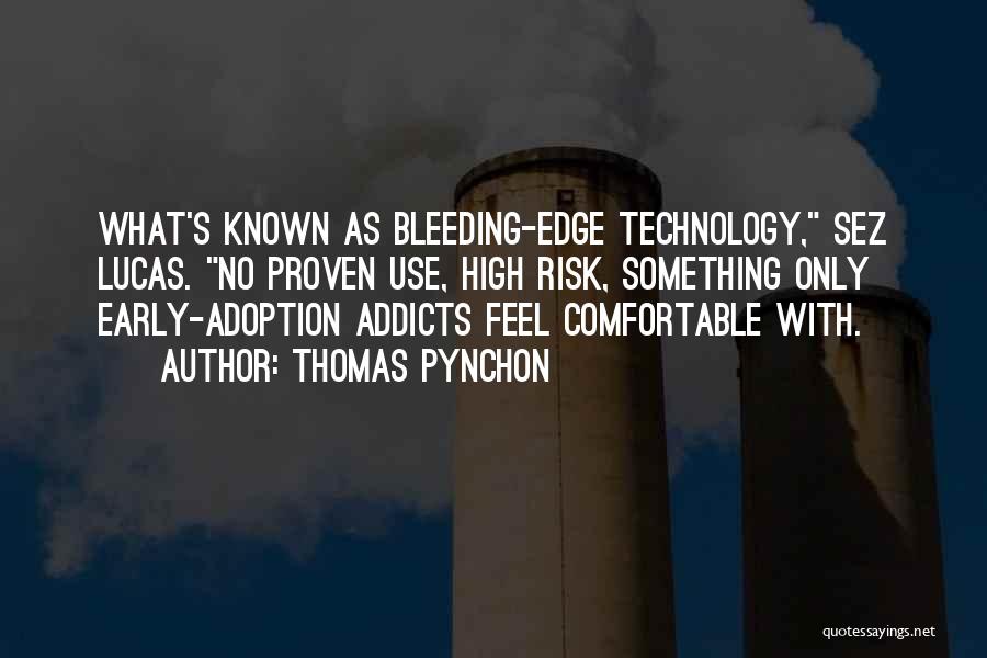 Narcotizing Fasciitis Quotes By Thomas Pynchon