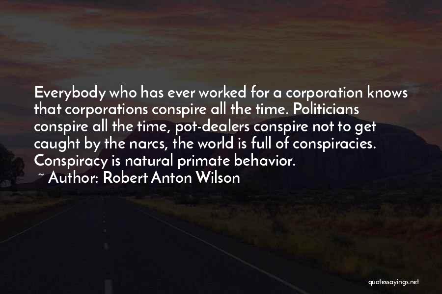 Narcs Quotes By Robert Anton Wilson