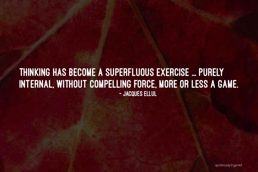 Nardolillo Funeral Quotes By Jacques Ellul Nardolillo Funeral Quotes By Jacques Ellul
