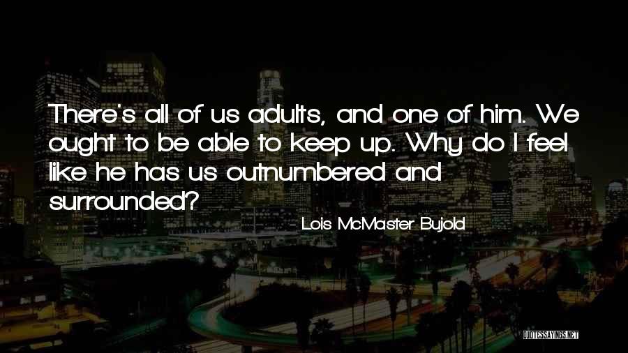 Narelle Bray Quotes By Lois McMaster Bujold Narelle Bray Quotes By Lois McMaster Bujold