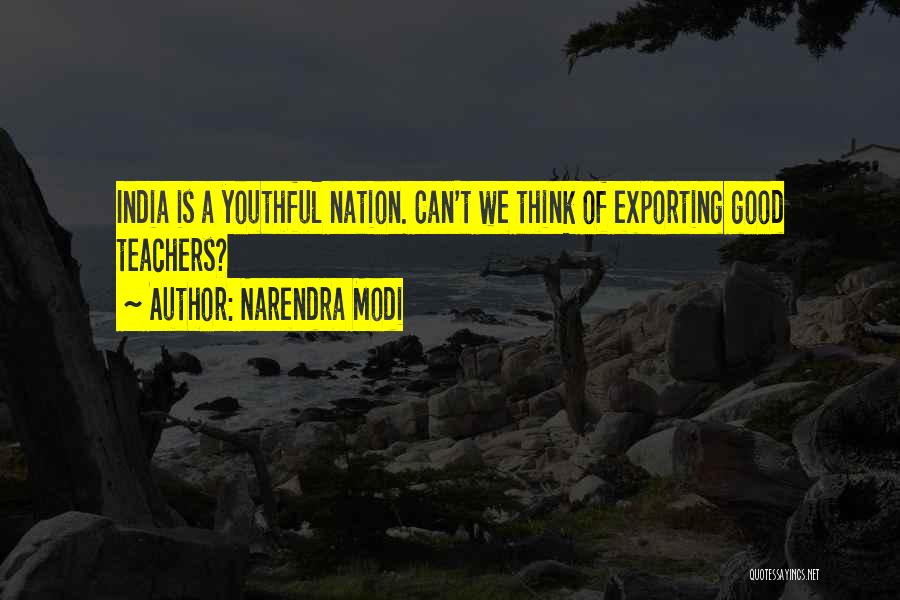 Narendra Modi Good Quotes By Narendra Modi