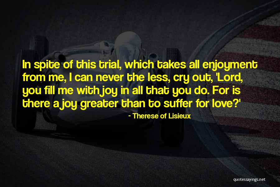 Narices Grandes Quotes By Therese Of Lisieux Narices Grandes Quotes By Therese Of Lisieux