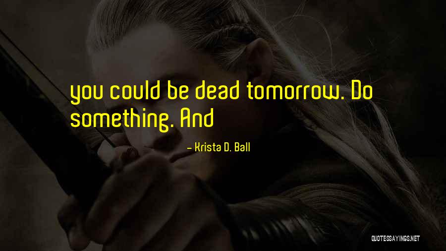 Narisawa Hinami Quotes By Krista D. Ball Narisawa Hinami Quotes By Krista D. Ball