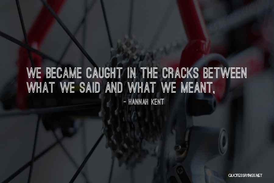 Narked Gun Quotes By Hannah Kent Narked Gun Quotes By Hannah Kent