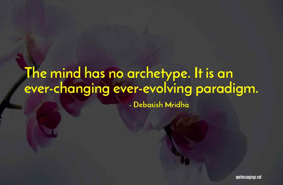 Narmandakh Taylor Quotes By Debasish Mridha