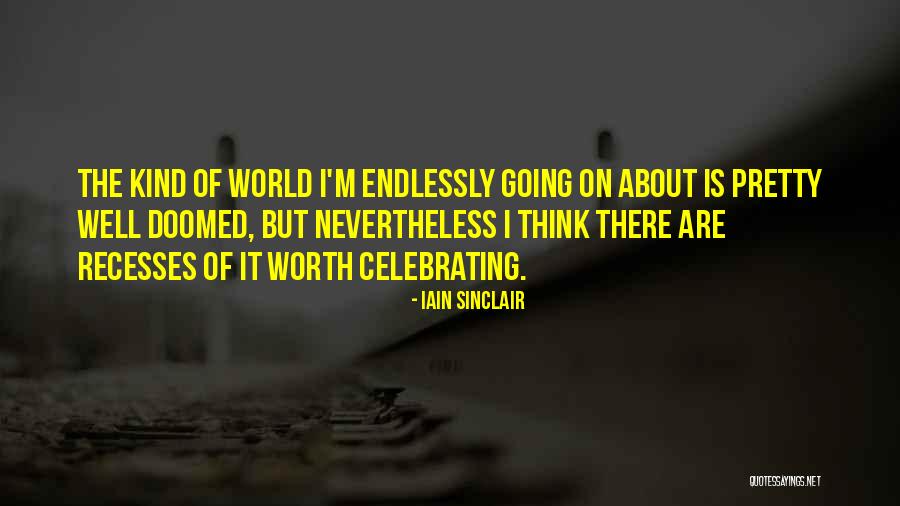 Narmin Othman Quotes By Iain Sinclair Narmin Othman Quotes By Iain Sinclair