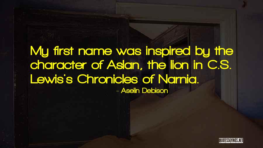 Narnia Aslan Quotes By Aselin Debison Narnia Aslan Quotes By Aselin Debison