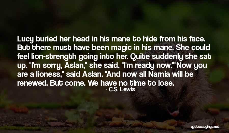 Narnia Aslan Quotes By C.S. Lewis Narnia Aslan Quotes By C.S. Lewis