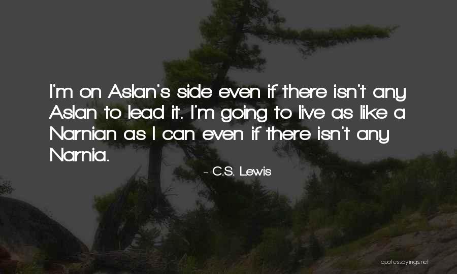 Narnia Aslan Quotes By C.S. Lewis Narnia Aslan Quotes By C.S. Lewis