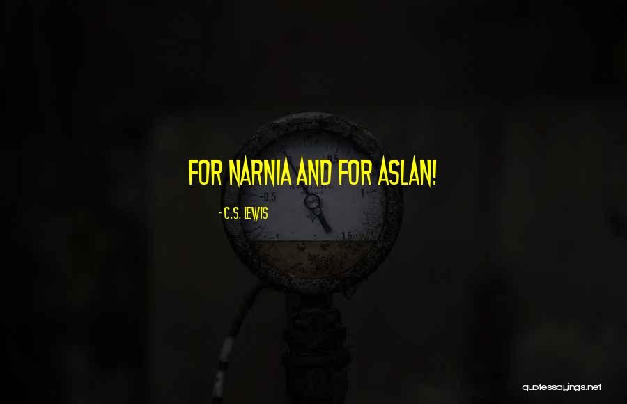 Narnia Aslan Quotes By C.S. Lewis Narnia Aslan Quotes By C.S. Lewis