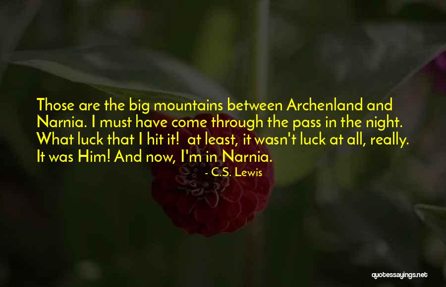 Narnia Quotes By C.S. Lewis