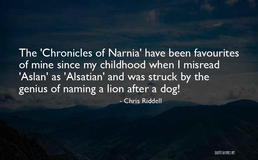 Narnia Quotes By Chris Riddell