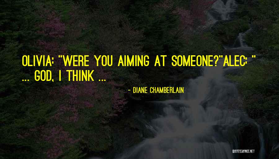 Narraciones De Diana Quotes By Diane Chamberlain Narraciones De Diana Quotes By Diane Chamberlain