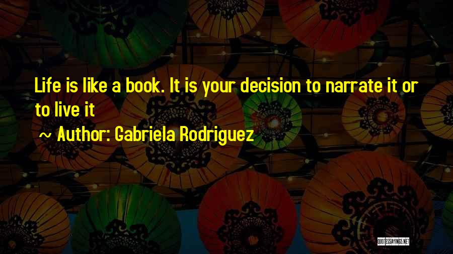 Narrate Quotes By Gabriela Rodriguez