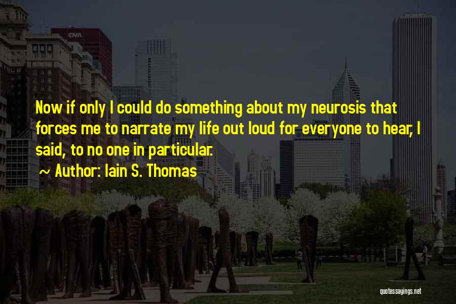 Narrate Quotes By Iain S. Thomas