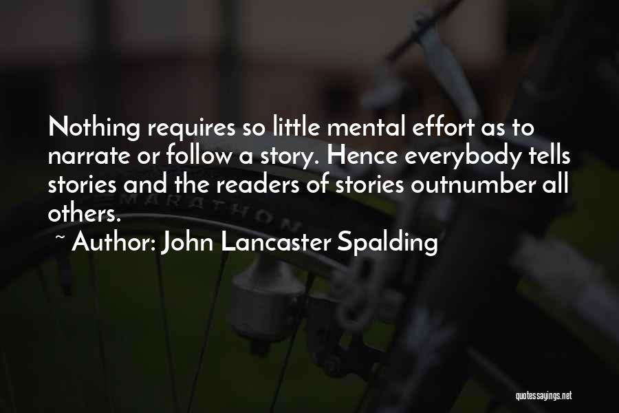 Narrate Quotes By John Lancaster Spalding