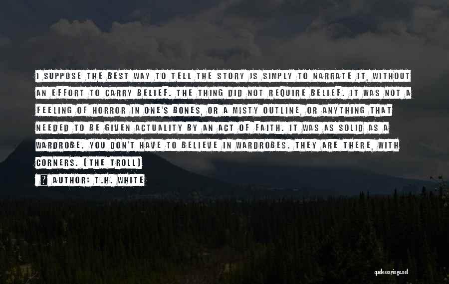 Narrate Quotes By T.H. White