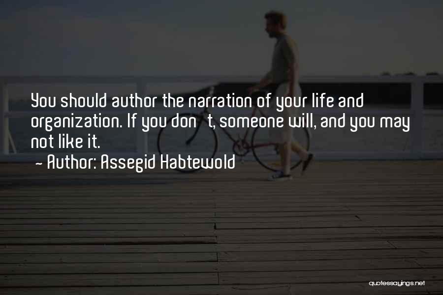 Narration Quotes By Assegid Habtewold