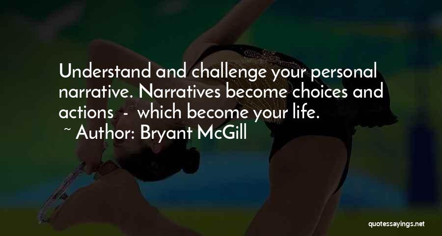 Narration Quotes By Bryant McGill