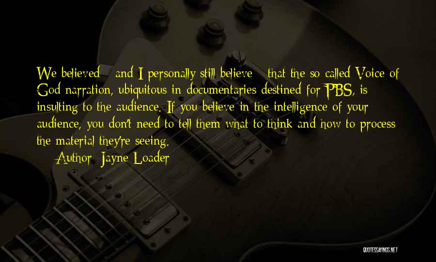 Narration Quotes By Jayne Loader