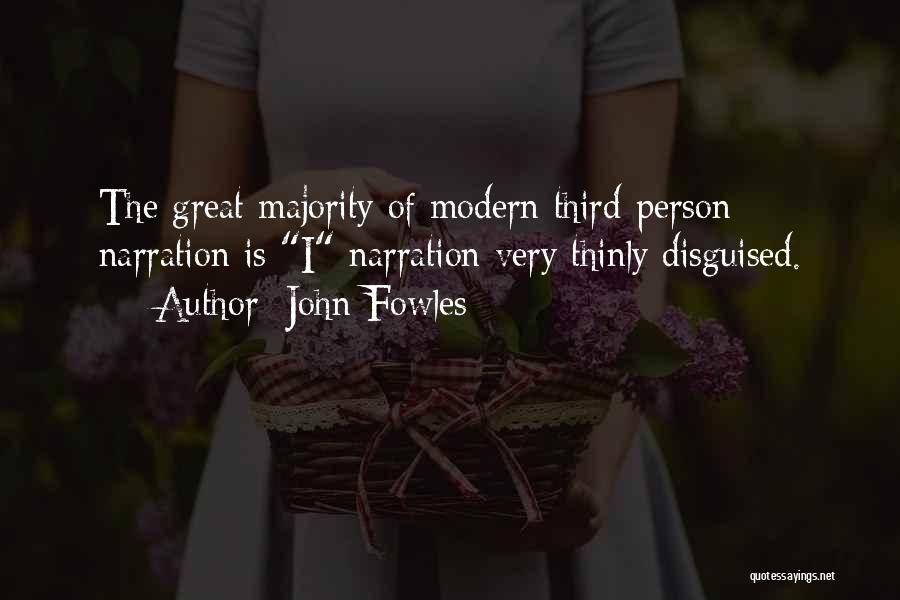 Narration Quotes By John Fowles