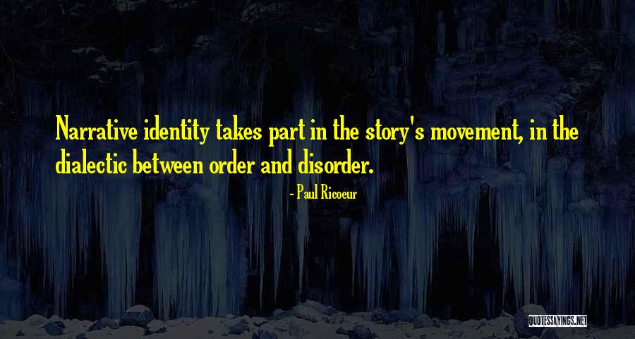 Narrative Identity Quotes By Paul Ricoeur Narrative Identity Quotes By Paul Ricoeur