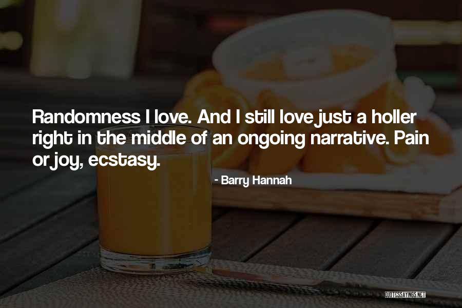 Narrative Love Quotes By Barry Hannah