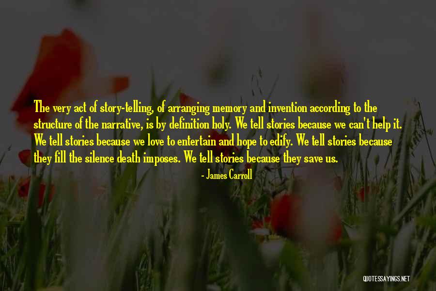 Narrative Love Quotes By James Carroll