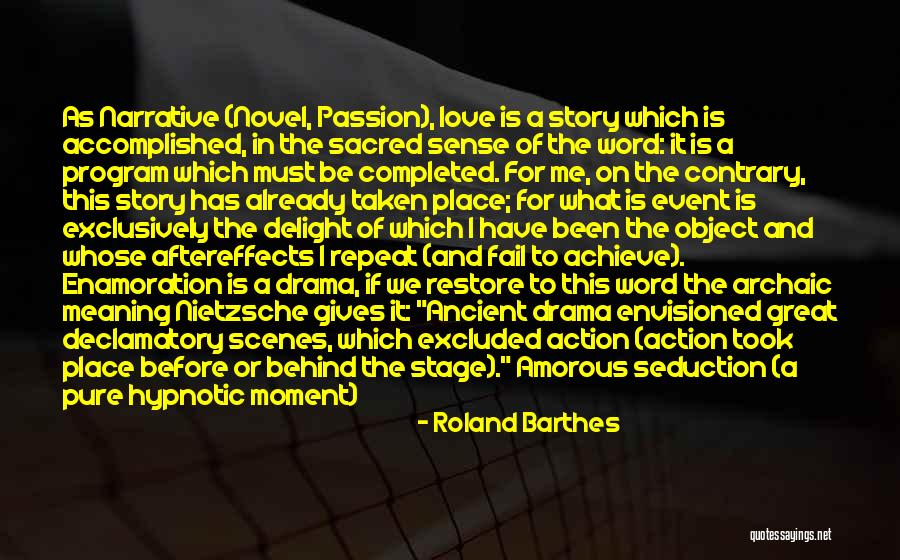 Narrative Love Quotes By Roland Barthes Narrative Love Quotes By Roland Barthes