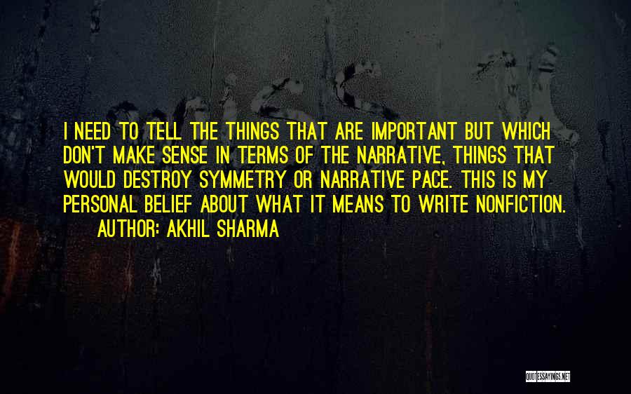 Narrative Nonfiction Quotes By Akhil Sharma