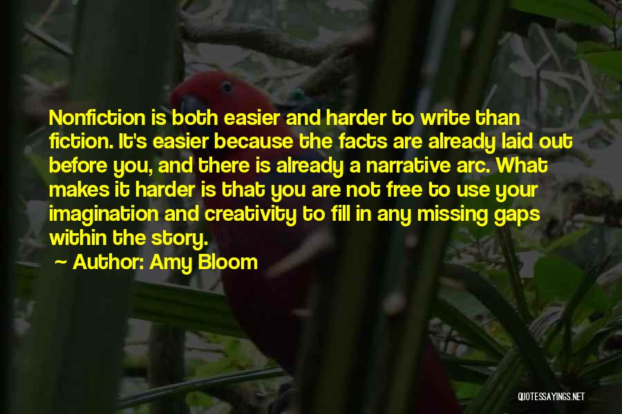 Narrative Nonfiction Quotes By Amy Bloom