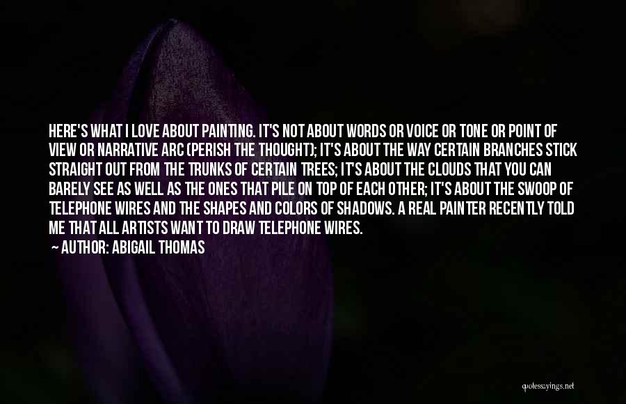 Narrative Voice Quotes By Abigail Thomas