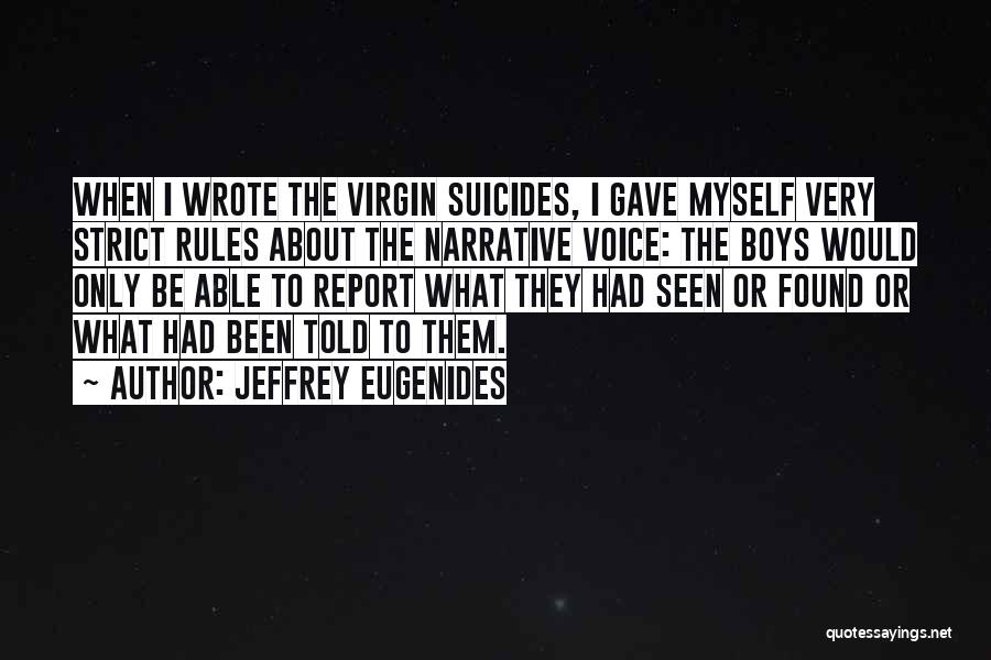 Narrative Voice Quotes By Jeffrey Eugenides