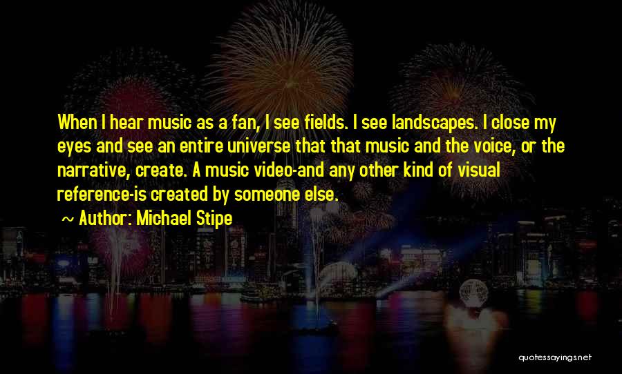 Narrative Voice Quotes By Michael Stipe