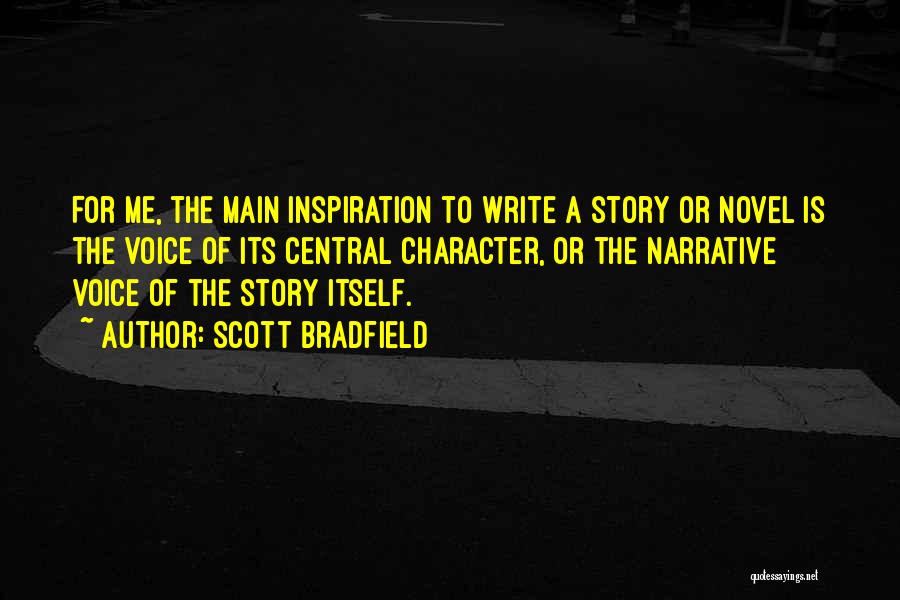 Narrative Voice Quotes By Scott Bradfield