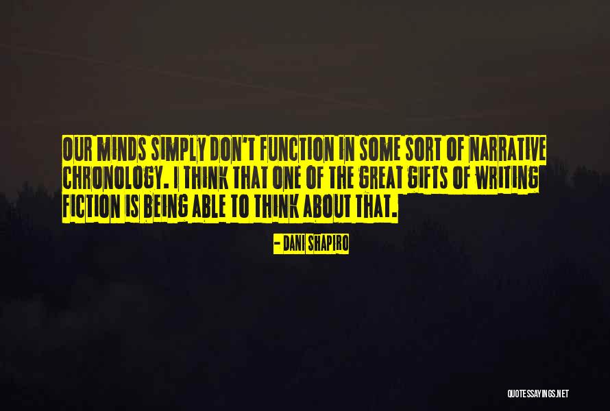 Narrative Writing Quotes By Dani Shapiro Narrative Writing Quotes By Dani Shapiro