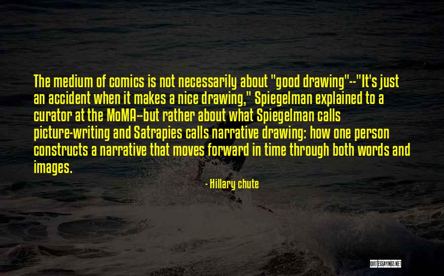 Narrative Writing Quotes By Hillary Chute Narrative Writing Quotes By Hillary Chute
