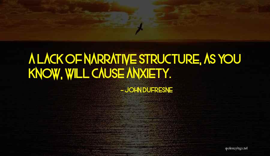 Narrative Writing Quotes By John Dufresne Narrative Writing Quotes By John Dufresne