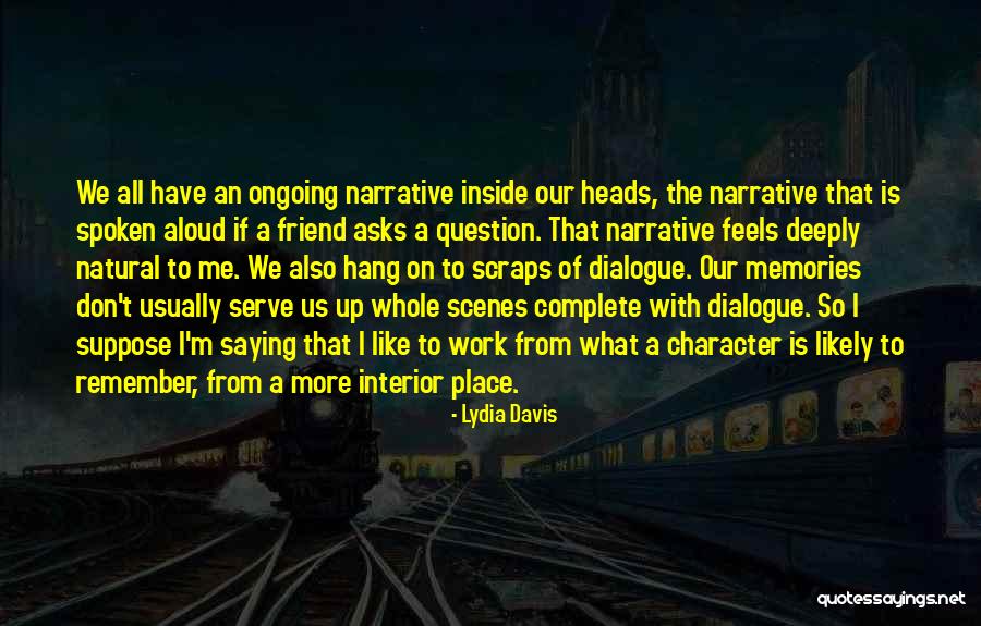 Narrative Writing Quotes By Lydia Davis Narrative Writing Quotes By Lydia Davis