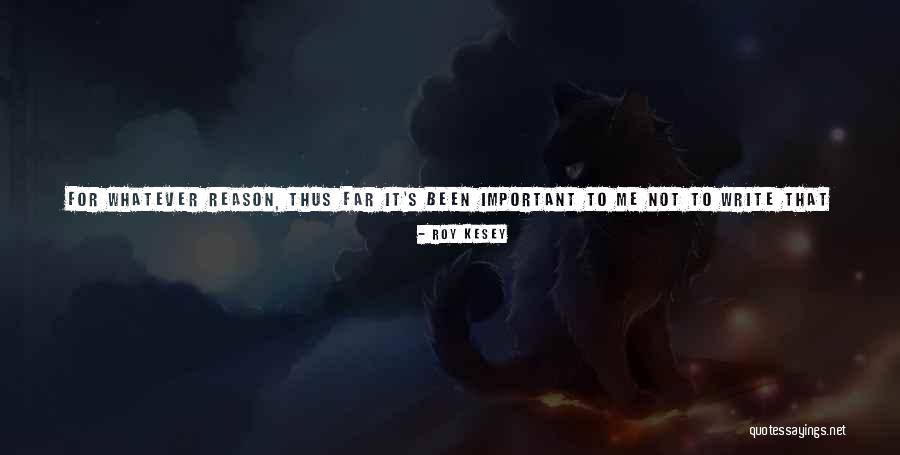 Narrative Writing Quotes By Roy Kesey Narrative Writing Quotes By Roy Kesey