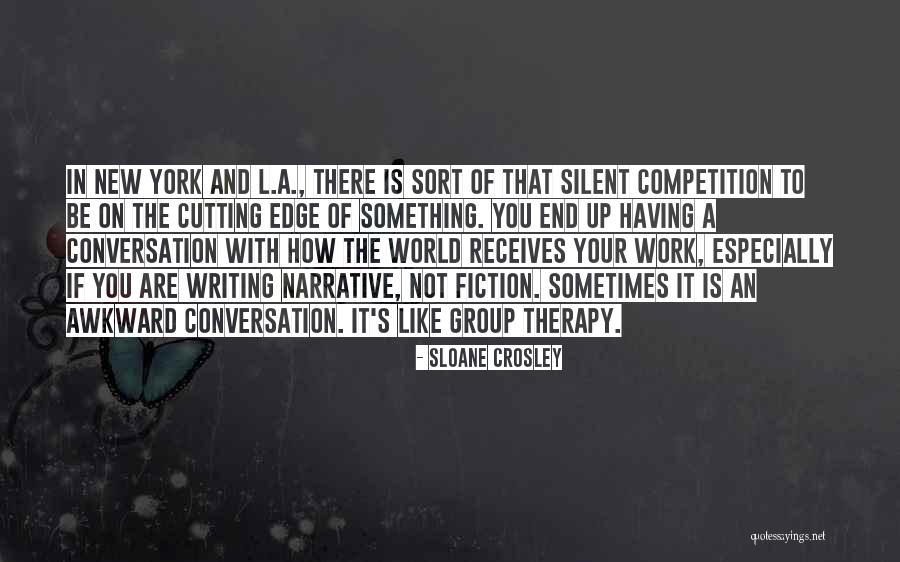 Narrative Writing Quotes By Sloane Crosley Narrative Writing Quotes By Sloane Crosley