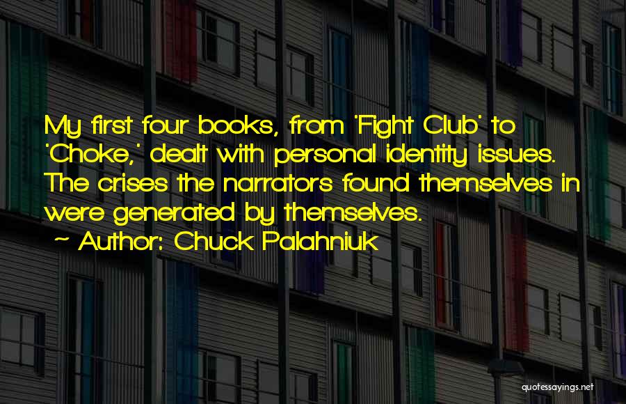 Narrators Quotes By Chuck Palahniuk