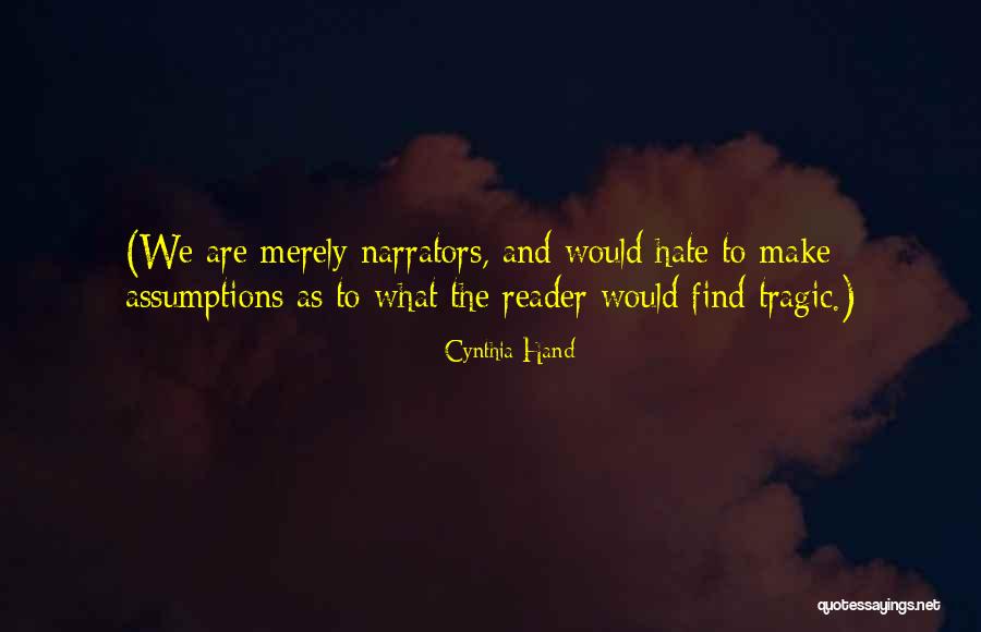 Narrators Quotes By Cynthia Hand Narrators Quotes By Cynthia Hand