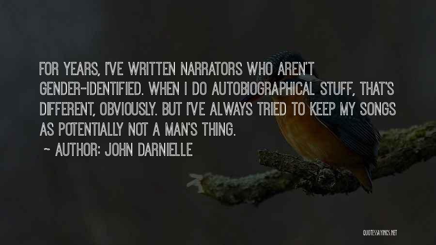 Narrators Quotes By John Darnielle