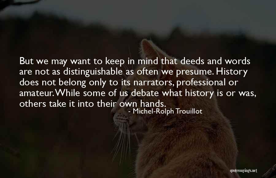 Narrators Quotes By Michel-Rolph Trouillot